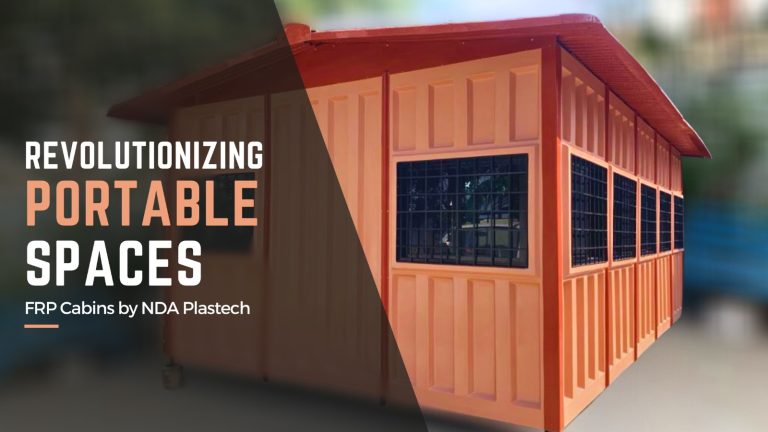 FRP Cabins by NDA Plastech: Revolutionizing Portable Spaces